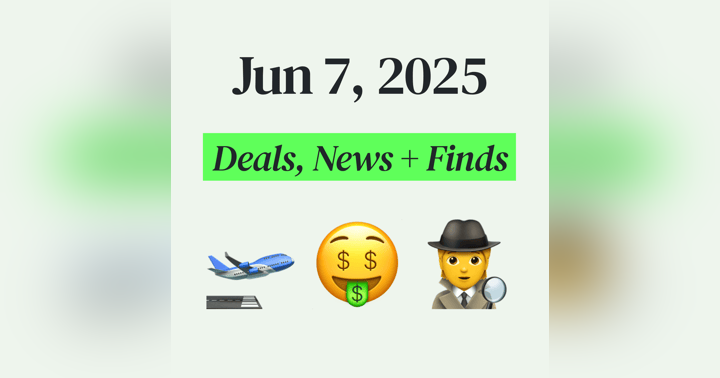 image for 🤑 My Top Finds, Latest Deals, and Best Recommendations (6/7/25)