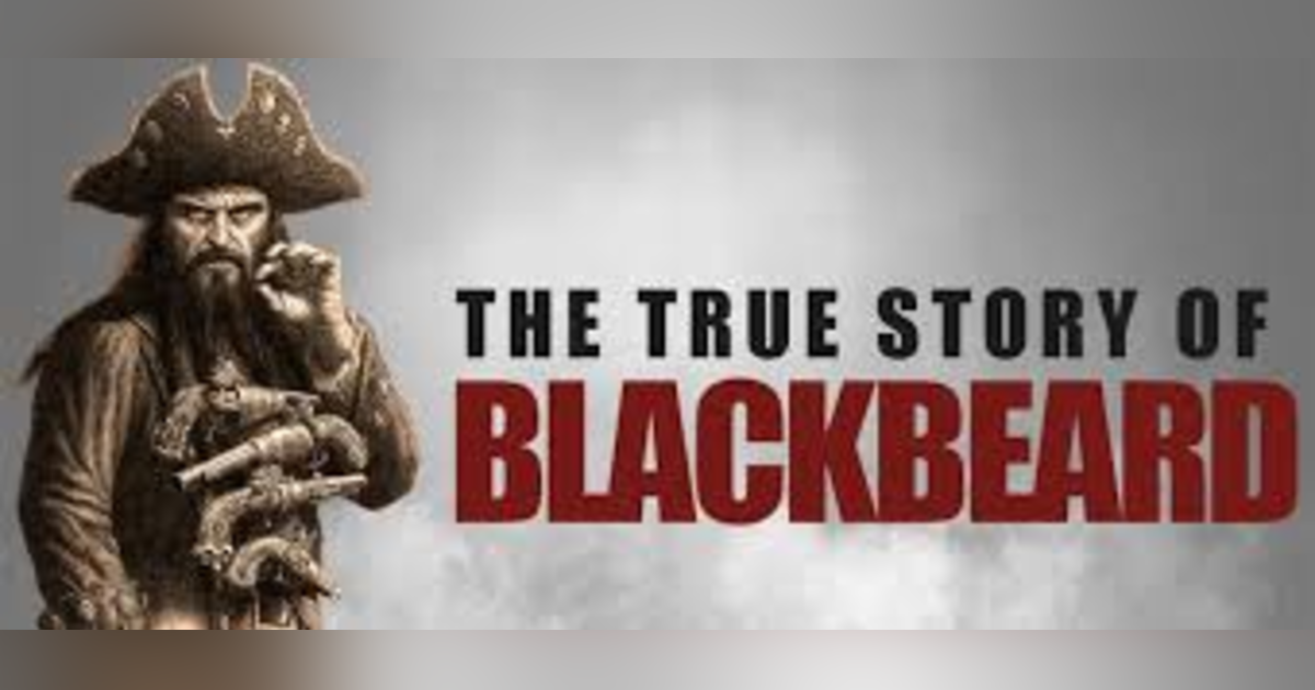 BLACKBEARD: THE MAN & THE MYTH: 2017 BLACKBEARD: THE MAN & THE MYTH: 2017