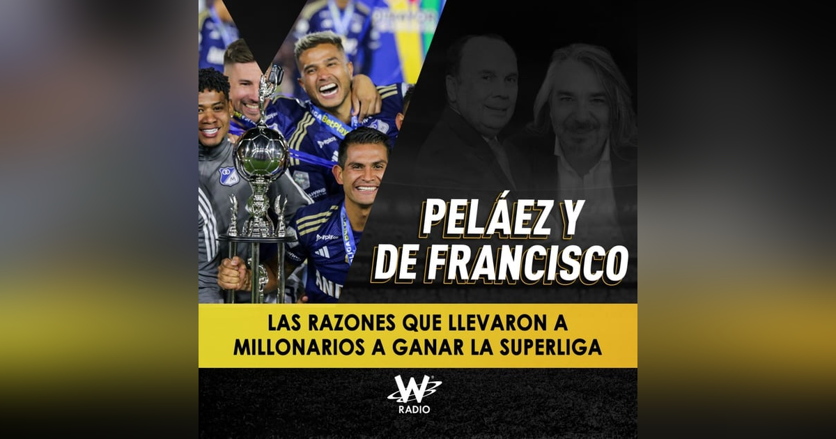 Las razones que llevaron a Millonarios a ganar la Superliga Las razones que llevaron a Millonarios a ganar la Superliga