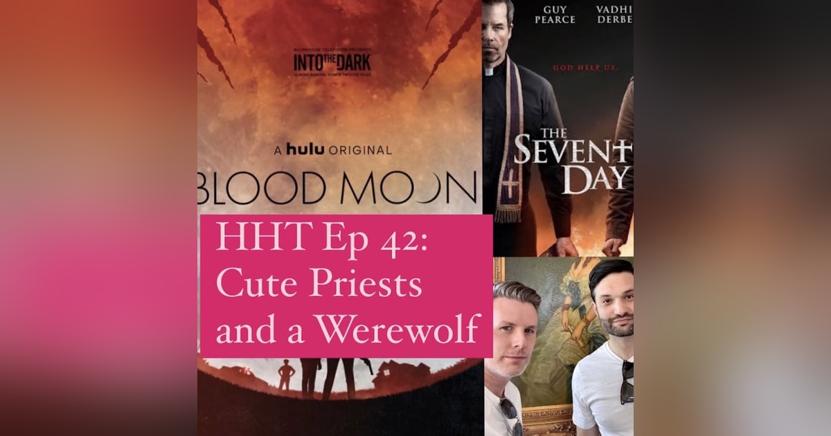 Ep 42: Cute Priests and a Werewolf Ep 42: Cute Priests and a Werewolf