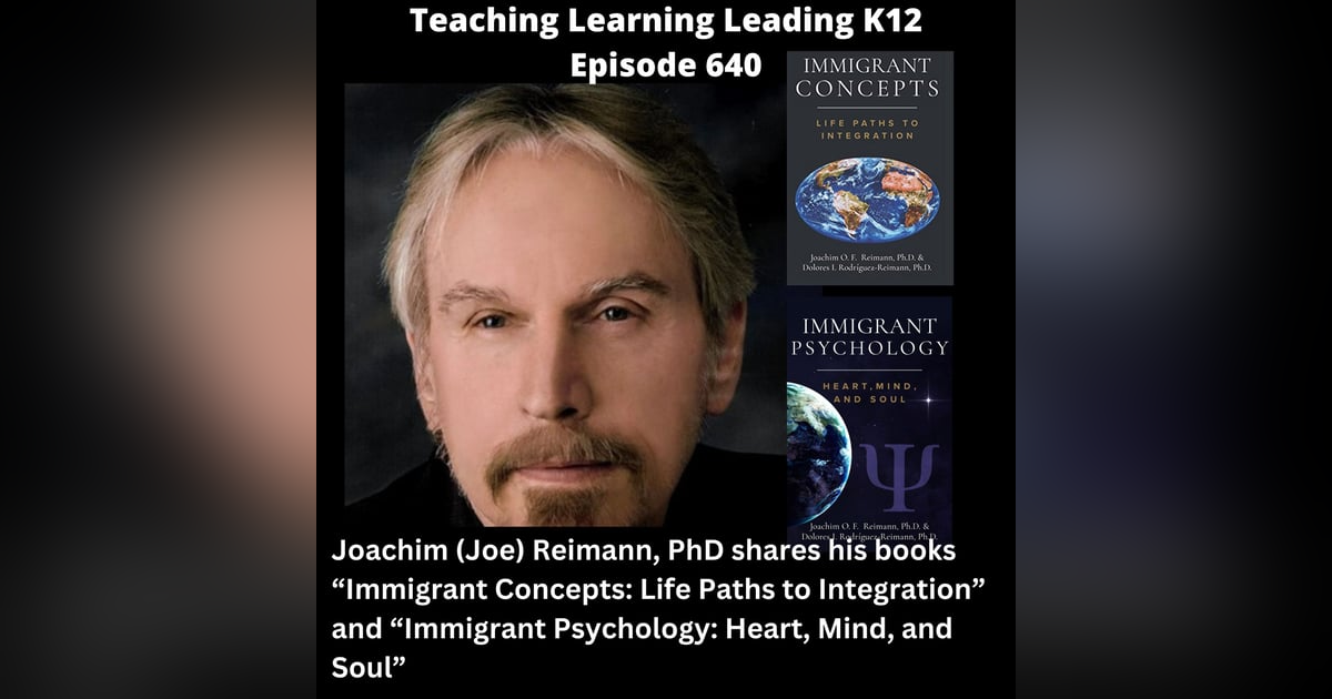 Joachim (Joe) Reimann, PhD shares his books "Immigrant Concepts: Life Paths to Integration" and "Immigrant Psychology: Heart, Mind, and Soul" - 640 Joachim (Joe) Reimann, PhD shares his books "Immigrant Concepts: Life Paths to Integration" and "Immigrant Psychology: Heart, Mind, and Soul" - 640