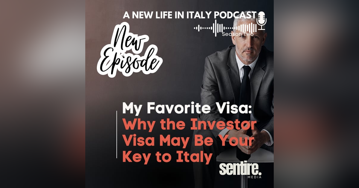 S2: EP 2 My Favorite Visa: And Why It May Be Your Key to Italy S2: EP 2 My Favorite Visa: And Why It May Be Your Key to Italy
