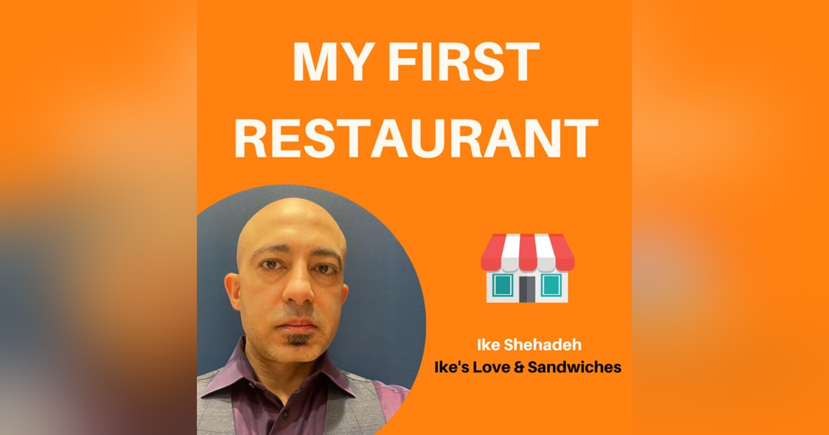 12: The Story of Ike’s (Part 2) | Ike Shehadeh, Ike’s Love & Sandwiches 12: The Story of Ike’s (Part 2) | Ike Shehadeh, Ike’s Love & Sandwiches