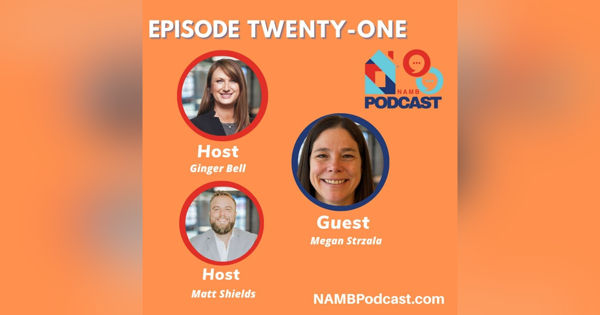 Episode Twenty-One: Megan Strzala Shares Broker Success Strategies at REMN Episode Twenty-One: Megan Strzala Shares Broker Success Strategies at REMN