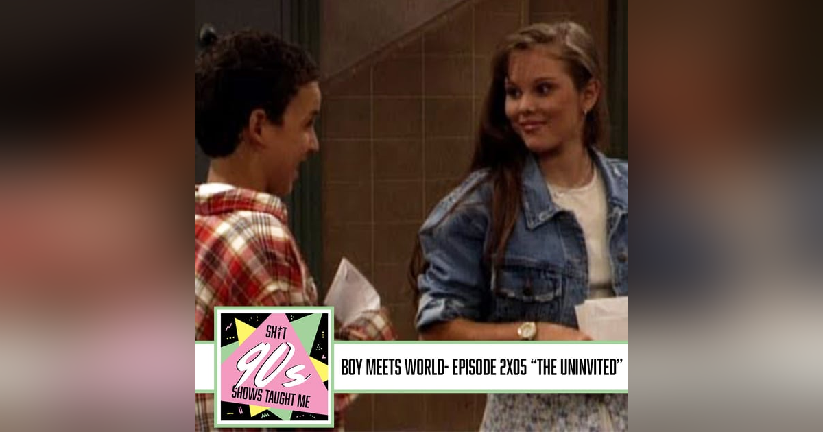 Boy Meets World: Season 2 Episode 5 - The Uninvited Boy Meets World: Season 2 Episode 5 - The Uninvited