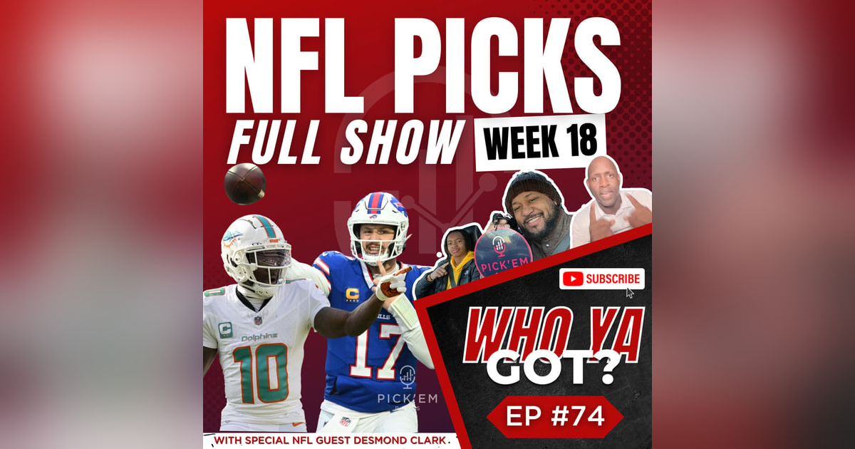 NFL Week 18 Picks - Predicting All 16 Games For Causes - Episode 74 NFL Week 18 Picks - Predicting All 16 Games For Causes - Episode 74