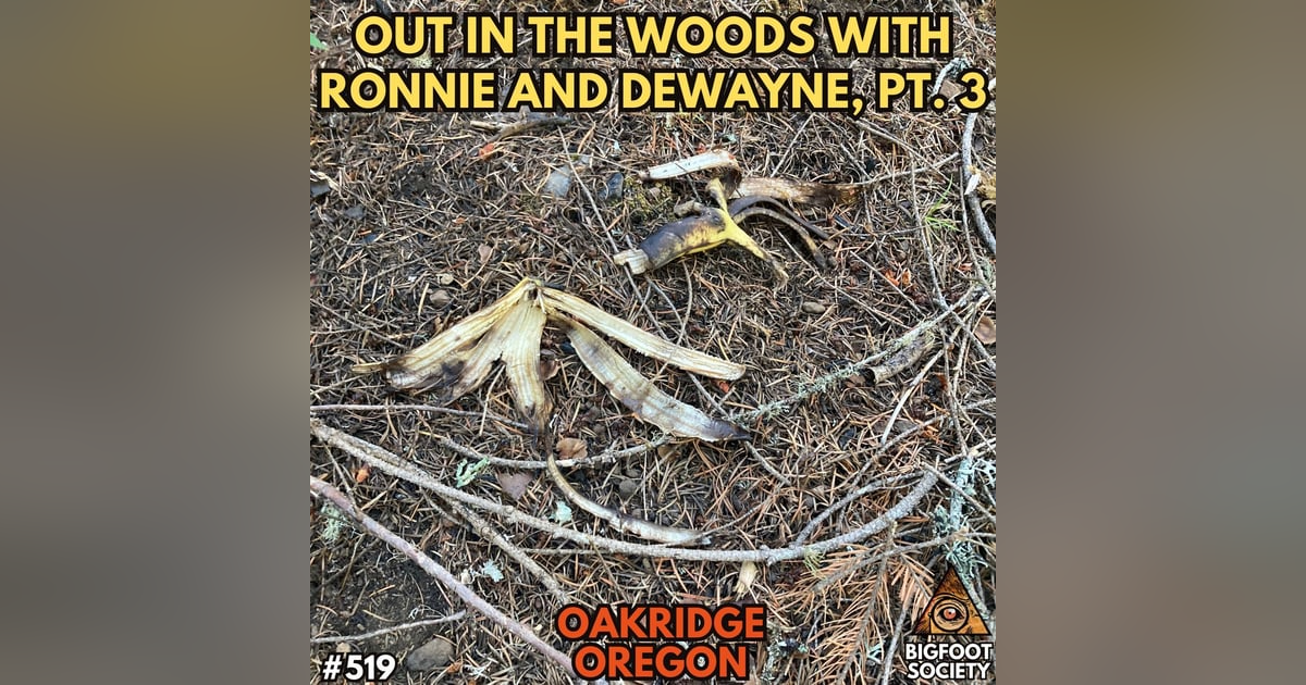 Out in the Woods with Ronnie and Dewayne, Pt. 3 | Oakridge, Oregon Out in the Woods with Ronnie and Dewayne, Pt. 3 | Oakridge, Oregon