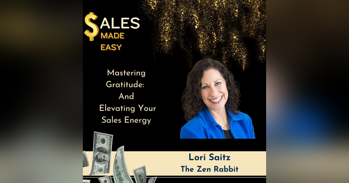 Elevate Your Sales Energy with The Zen Rabbit Lori Saitz Elevate Your Sales Energy with The Zen Rabbit Lori Saitz