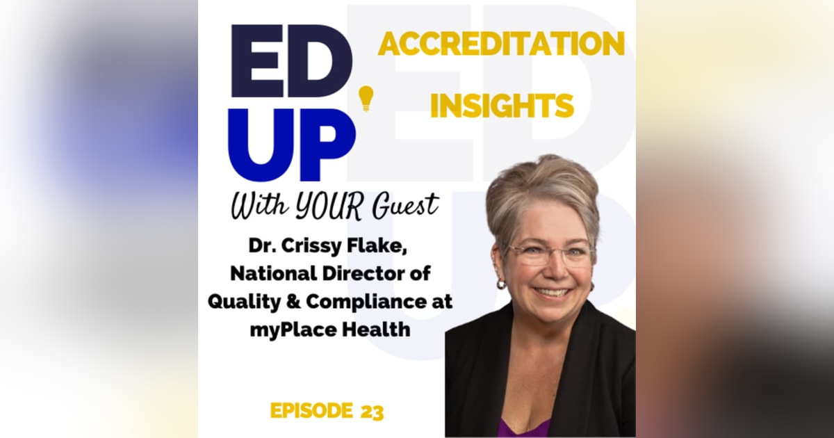 23. Advancing Healthcare Quality with Dr. Crissy Flake 23. Advancing Healthcare Quality with Dr. Crissy Flake