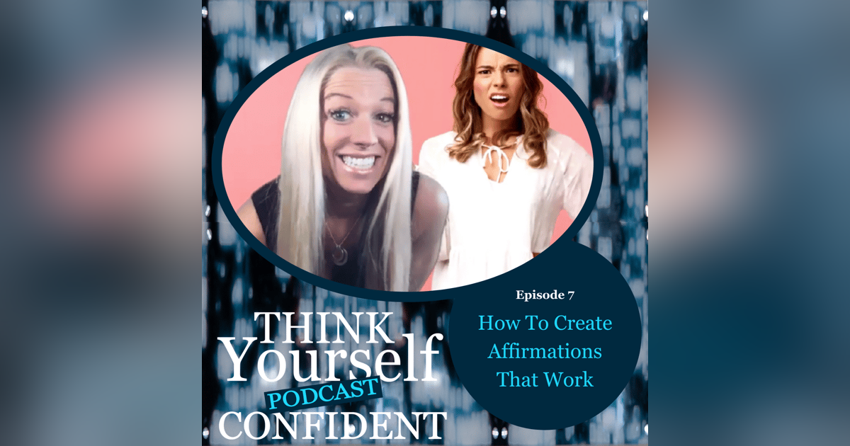 How to Create Affirmations That Work How to Create Affirmations That Work