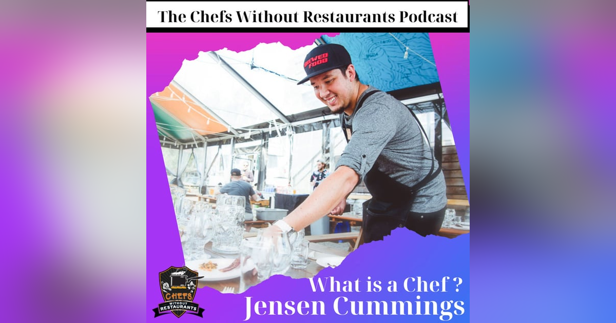 What is a Chef with Jensen Cummings of Best Served What is a Chef with Jensen Cummings of Best Served