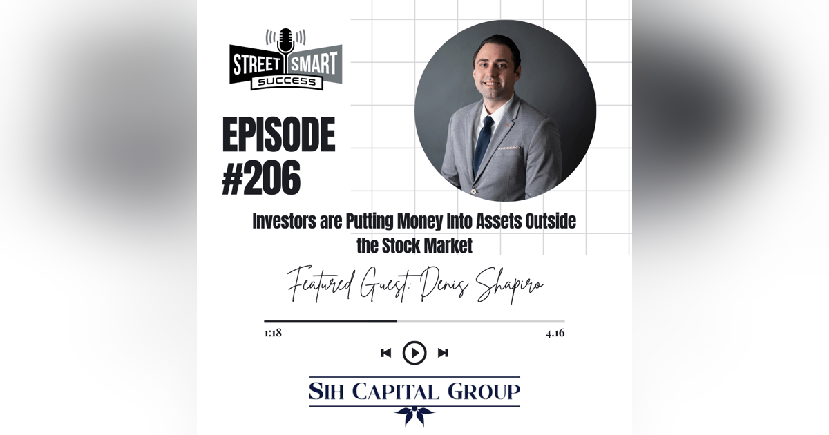206: Investors Are Putting Money Into Assets Outside The Stock Market 206: Investors Are Putting Money Into Assets Outside The Stock Market