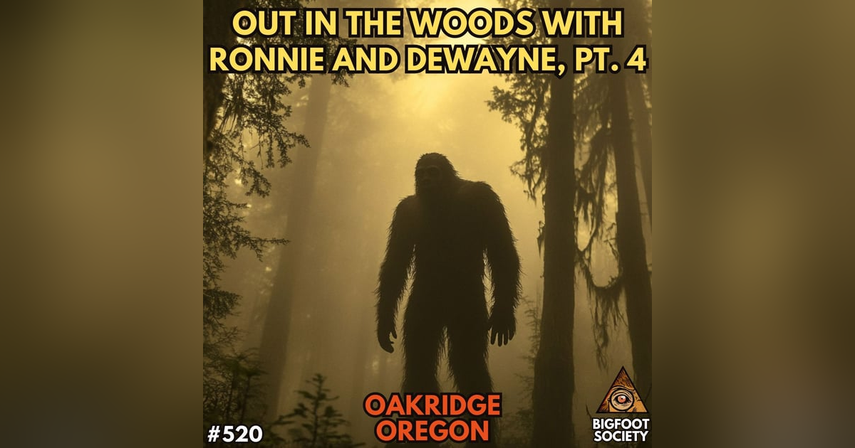 Out in the Woods with Ronnie and Dewayne in Oakridge, Oregon, Pt. 4 Out in the Woods with Ronnie and Dewayne in Oakridge, Oregon, Pt. 4