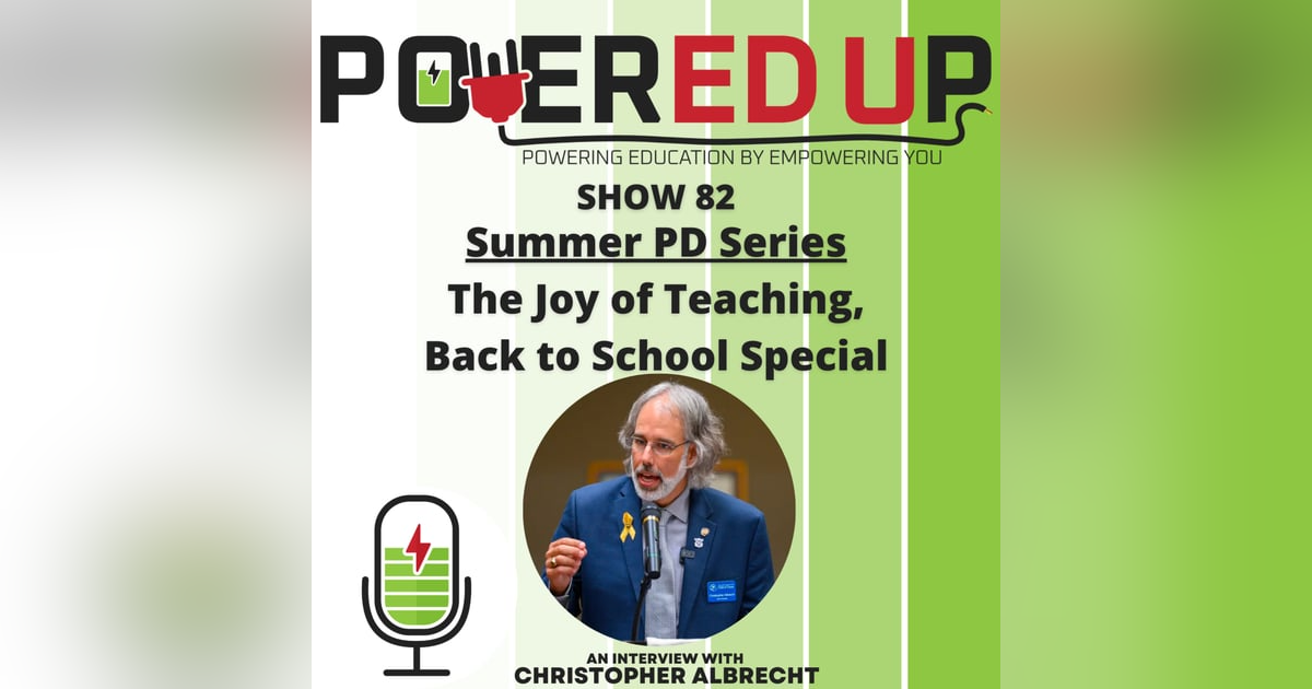 Show 82: Summer PD Series 9, The Joy of Teaching, Back to School Special Show 82: Summer PD Series 9, The Joy of Teaching, Back to School Special