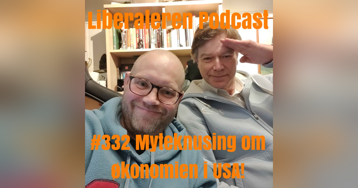#332 Myteknusing om økonomien i USA! #332 Myteknusing om økonomien i USA!