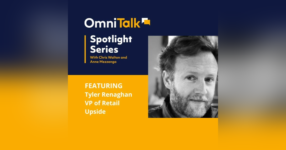 Spotlight Series | Upside's Tyler Renaghan On Combatting Inflation With Personalization Spotlight Series | Upside's Tyler Renaghan On Combatting Inflation With Personalization