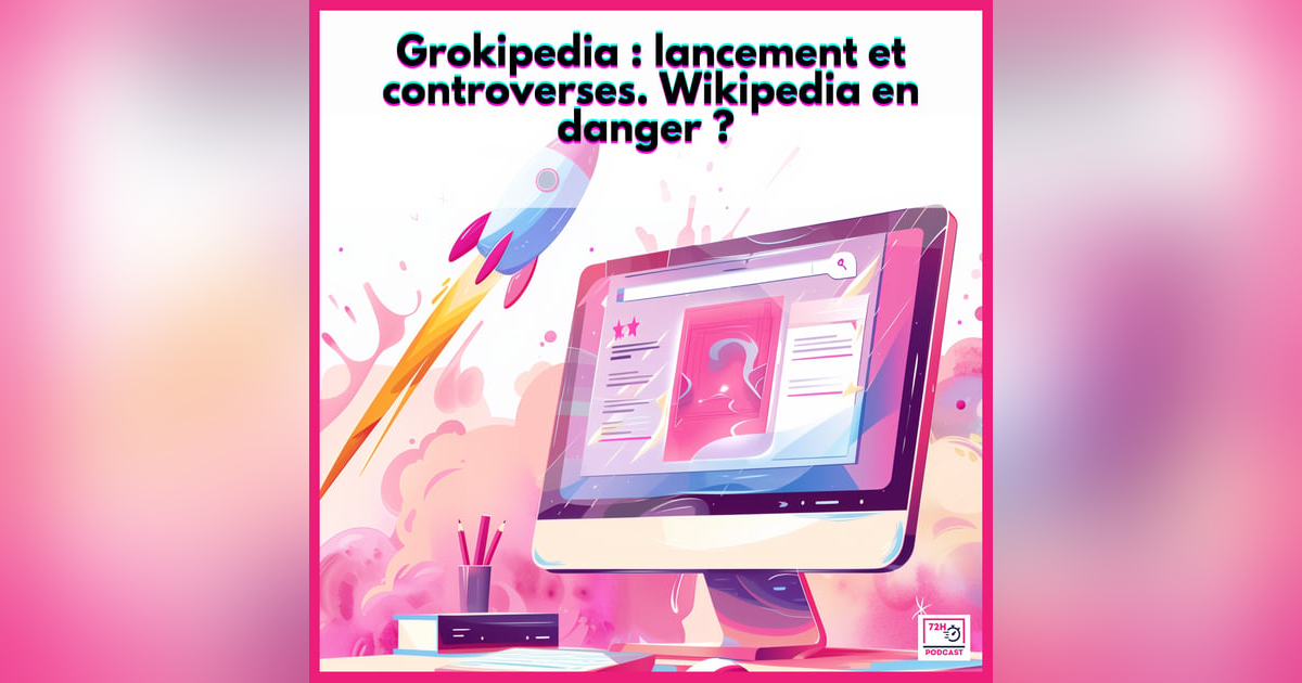 Grokipedia : lancement et controverses Grokipedia : lancement et controverses