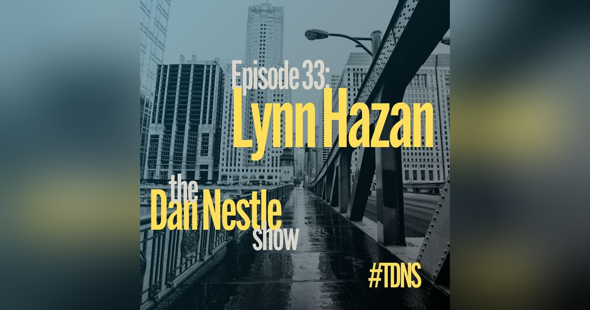 033: Lynn Hazan: Relationships are Everything 033: Lynn Hazan: Relationships are Everything