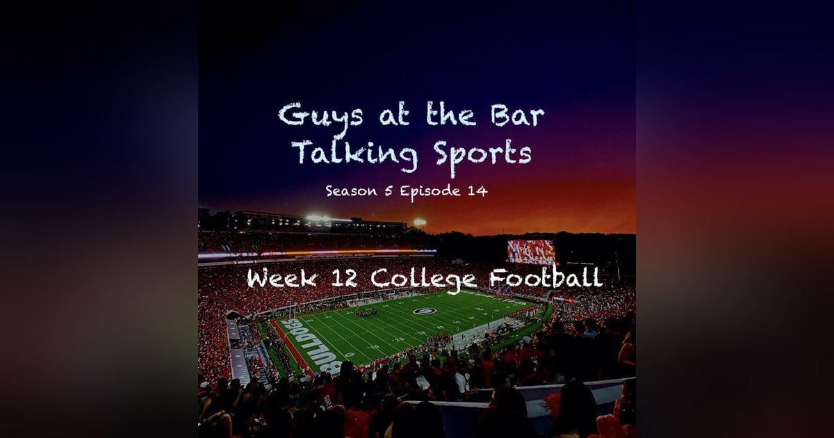 Week 12 College Football Week 12 College Football