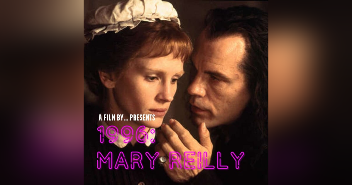 1996: Mary Reilly 1996: Mary Reilly