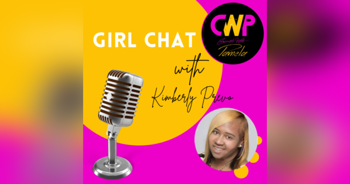 Episode 59 Girl Talk with Kimberly Prevo Episode 59 Girl Talk with Kimberly Prevo