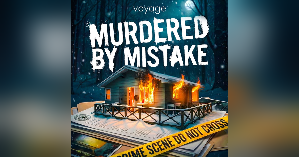 Murdered by Mistake - Also From Voyage Media, New True Crime Limited Series Murdered by Mistake - Also From Voyage Media, New True Crime Limited Series
