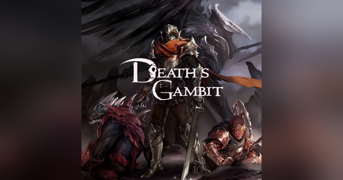 Death's Gambit, It's A Dark Souls De-Make? Death's Gambit, It's A Dark Souls De-Make?