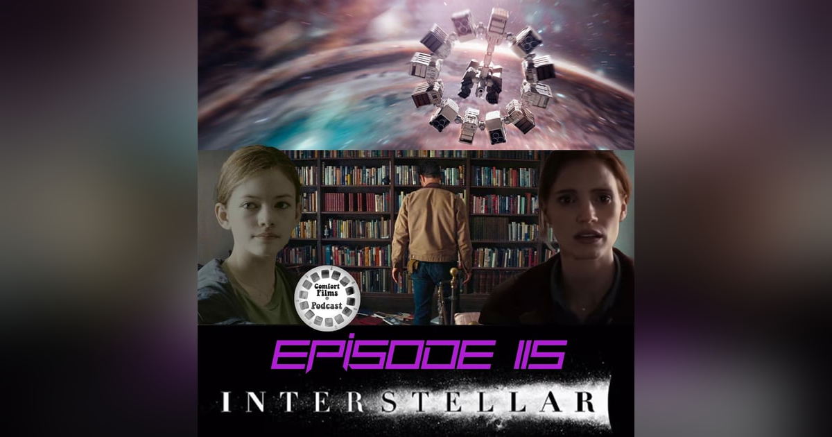 Comfort Films 115: Interstellar (2014) Comfort Films 115: Interstellar (2014)