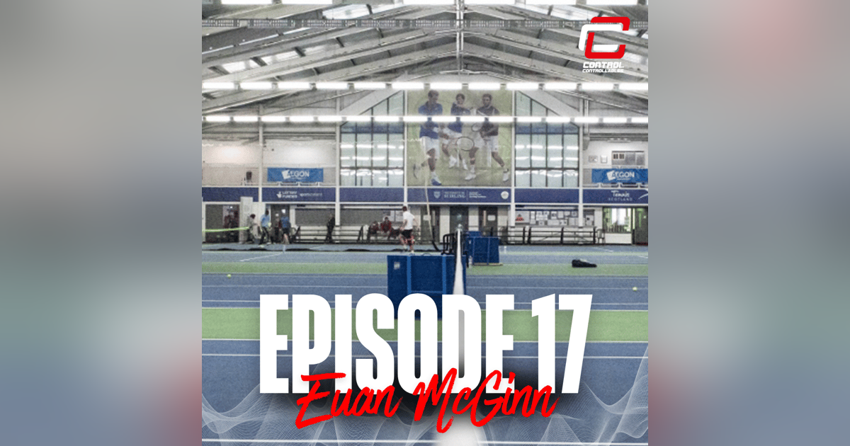 Episode 17: Euan McGinn- GB University Tennis Episode 17: Euan McGinn- GB University Tennis