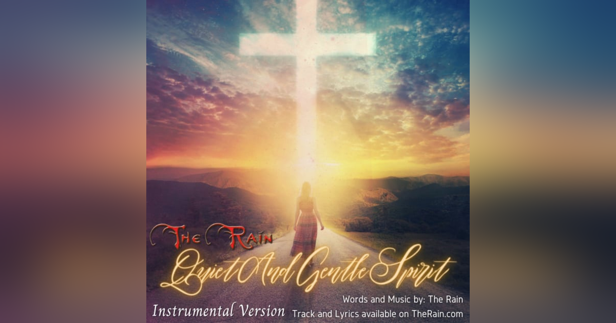 Quiet and Gentle Spirit - Instrumental Version Quiet and Gentle Spirit - Instrumental Version