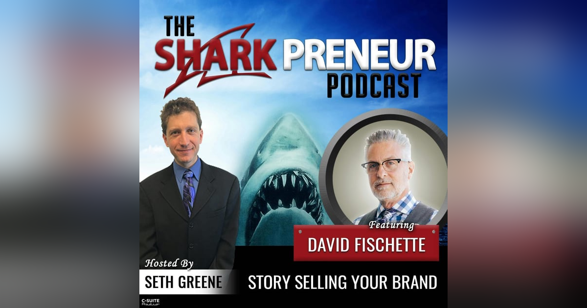 919: Story Selling Your Brand with David Fischette 919: Story Selling Your Brand with David Fischette