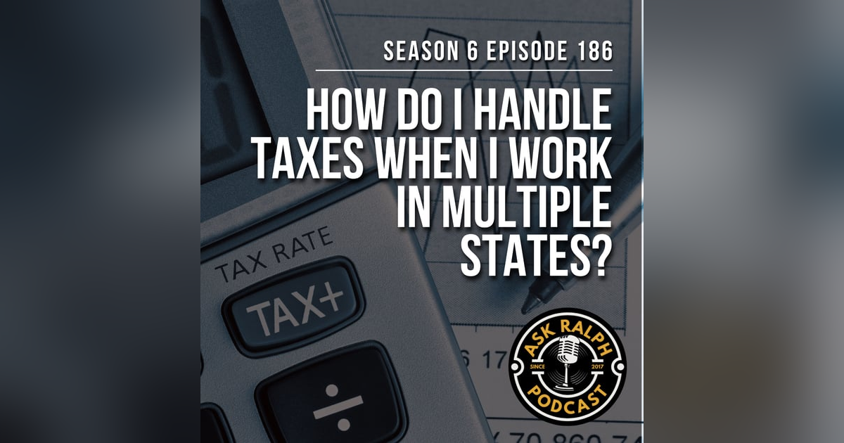 How do I handle taxes when I work in multiple states? How do I handle taxes when I work in multiple states?