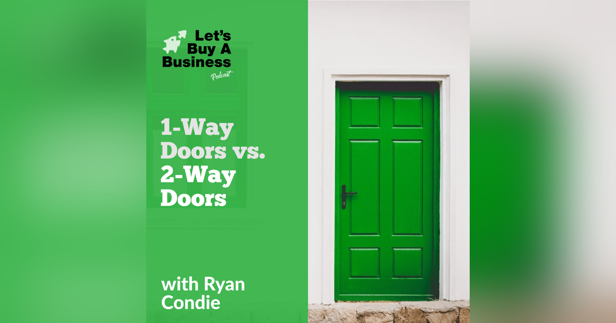 1-Way Doors vs. 2-Way Doors 1-Way Doors vs. 2-Way Doors