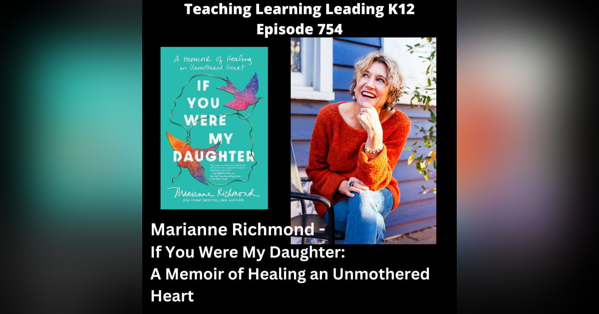 Marianne Richmond - If You Were My Daughter: A Memoir of Healing an Unmothered Heart - 754 Marianne Richmond - If You Were My Daughter: A Memoir of Healing an Unmothered Heart - 754