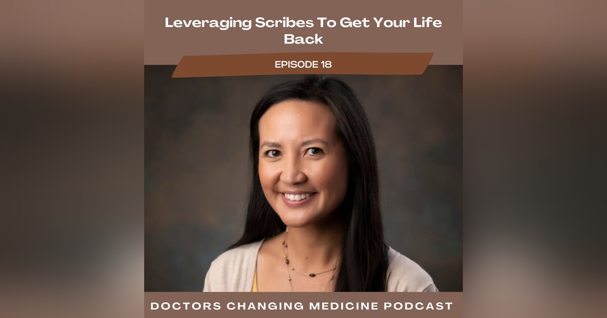 #18 Leveraging Scribes To Get Your Life Back With Dr. Jennifer McKenney #18 Leveraging Scribes To Get Your Life Back With Dr. Jennifer McKenney