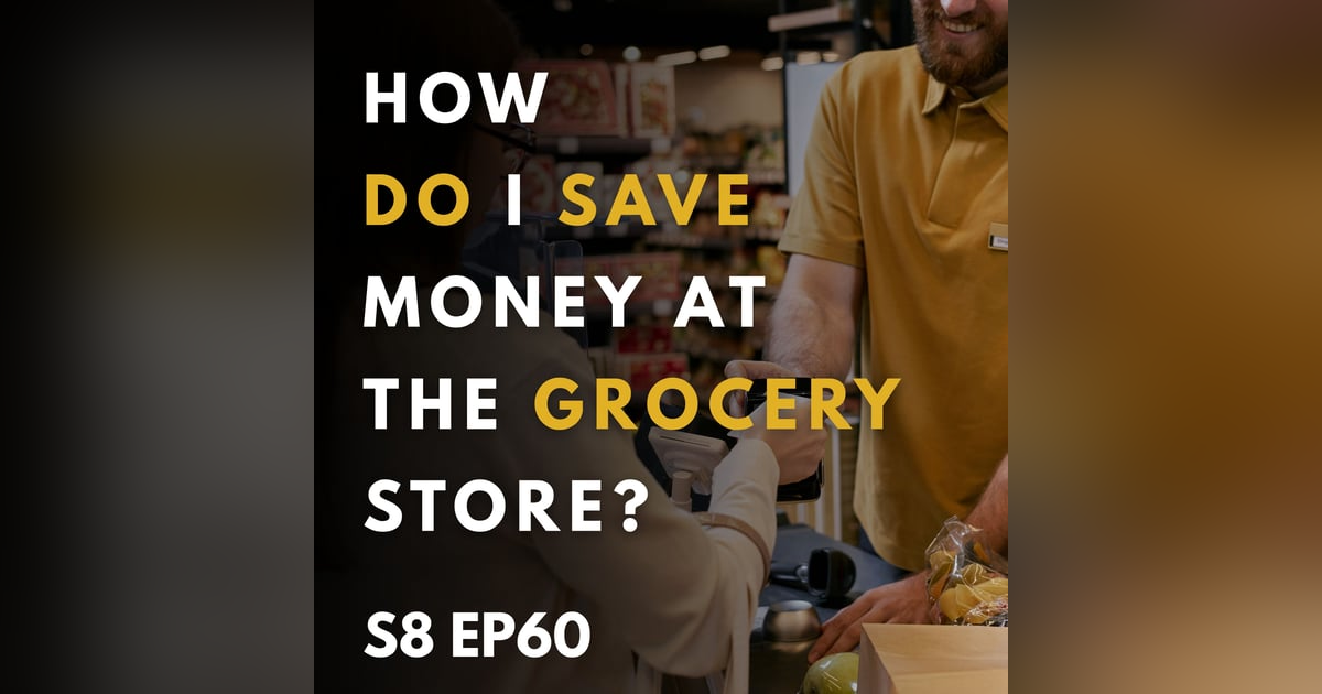 How Do I Save Money at the Grocery Store? How Do I Save Money at the Grocery Store?
