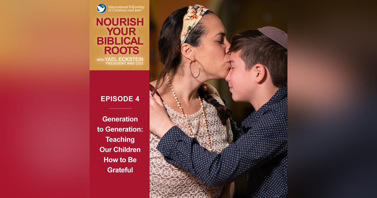 Generation to Generation: Teaching Our Children How to Be Grateful Generation to Generation: Teaching Our Children How to Be Grateful