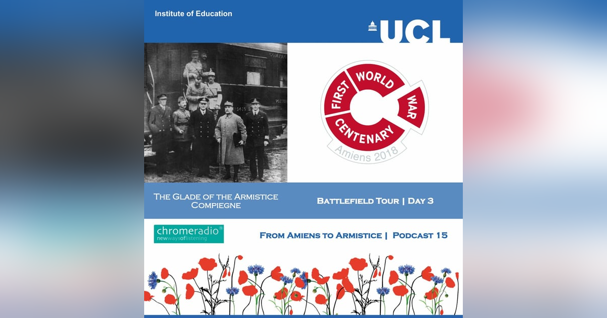 FROM AMIENS TO ARMISTICE 15 | Battlefield Tour Day 3 - Glade of the Armistice FROM AMIENS TO ARMISTICE 15 | Battlefield Tour Day 3 - Glade of the Armistice