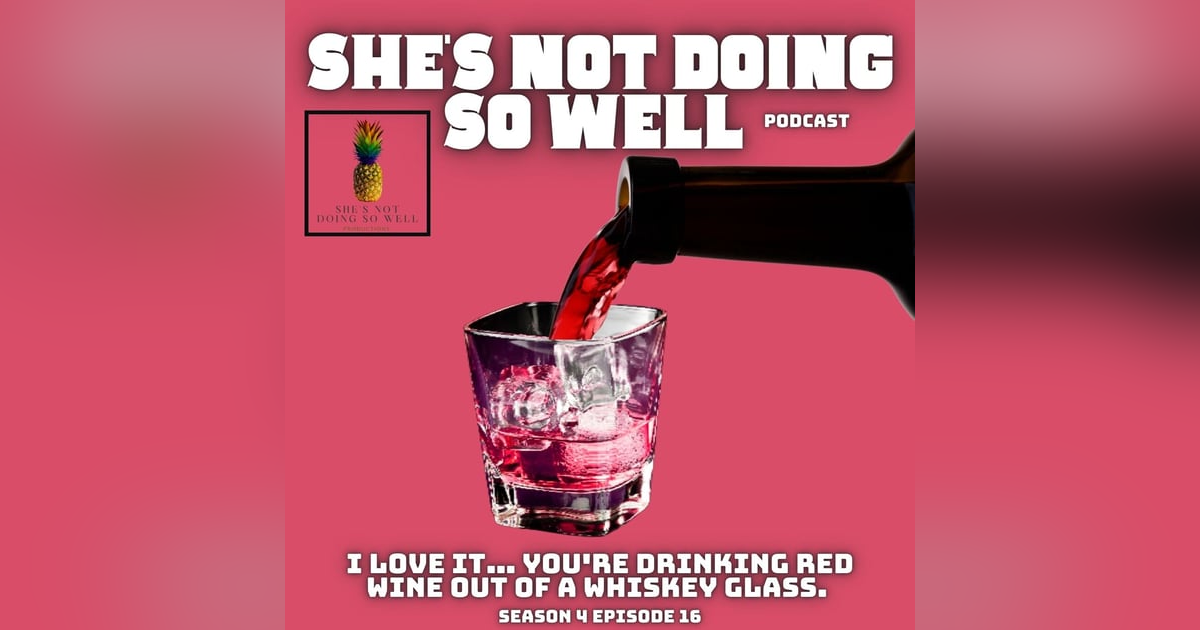 I Love It...You're Drinking Wine Out Of A Whiskey Glass (Leashes, Elementary School, Babysitters, Legal Fun, Tobacco)) I Love It...You're Drinking Wine Out Of A Whiskey Glass (Leashes, Elementary School, Babysitters, Legal Fun, Tobacco))