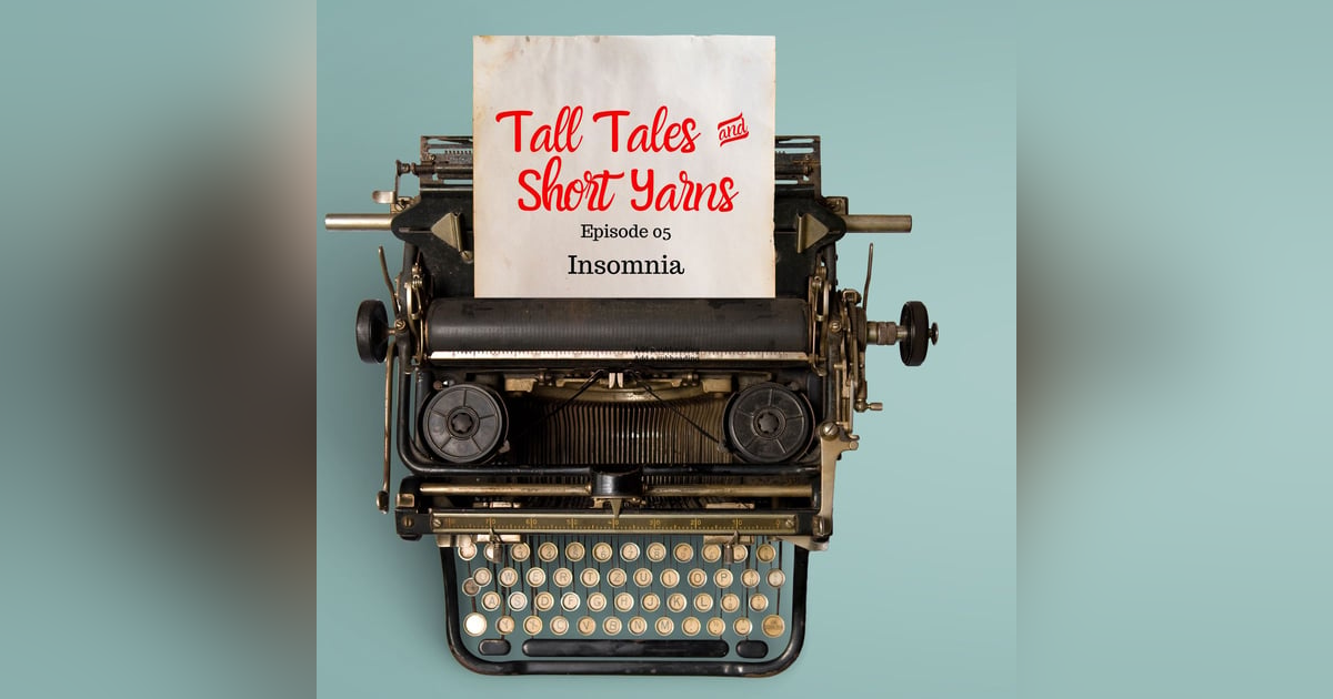 05: Insomnia 05: Insomnia