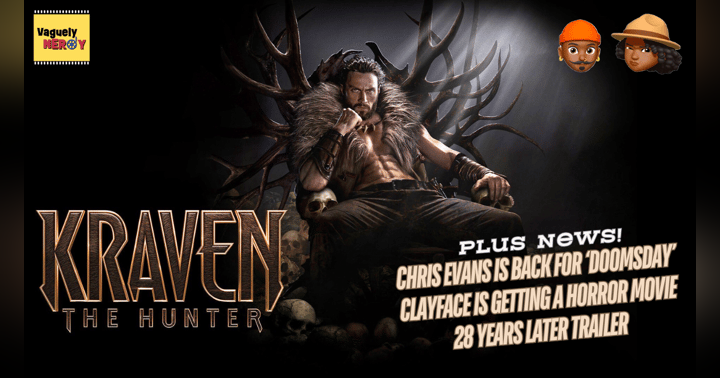 image for Episode 72: Kraven the Hunter Review, Chris Evans back for Doomsday, Meet the Parent 4, and Clayface is getting a movie