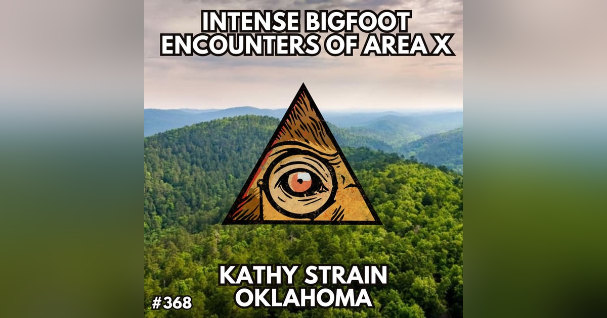 Kathy Strain's Area X Bigfoot Encounters Kathy Strain's Area X Bigfoot Encounters