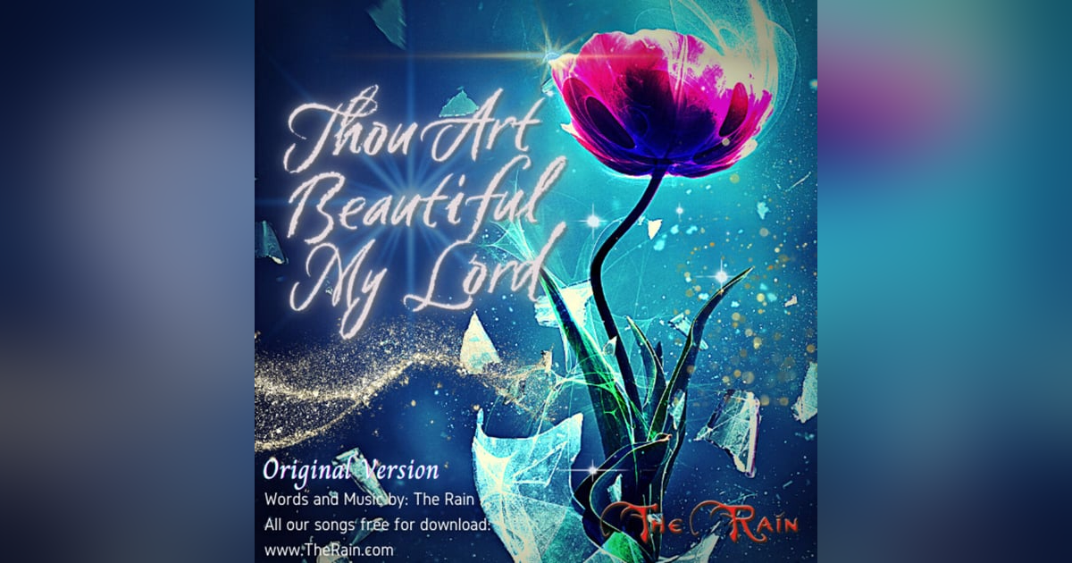 Thou Art Beautiful My Lord - Original Thou Art Beautiful My Lord - Original