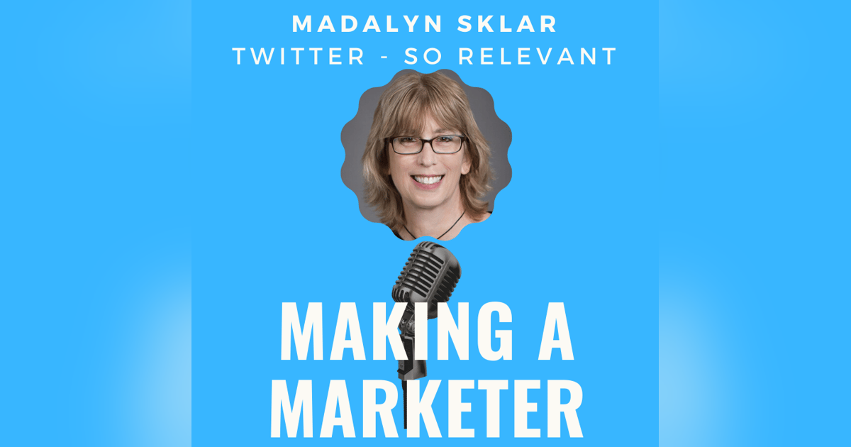 Twitter Relevancy & Updates with PRO Madalyn Sklar Twitter Relevancy & Updates with PRO Madalyn Sklar