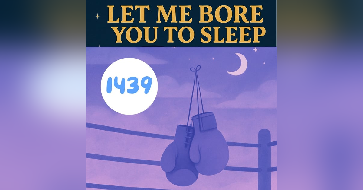(music) #1439 Boxing Schedule - Let me bore you to sleep - 25th September 2025 (music) #1439 Boxing Schedule - Let me bore you to sleep - 25th September 2025