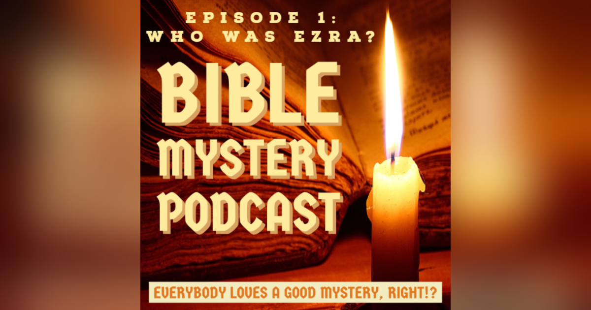 Episode 1: Who Was Ezra?+ Tips for Bible Reading Plans. Episode 1: Who Was Ezra?+ Tips for Bible Reading Plans.