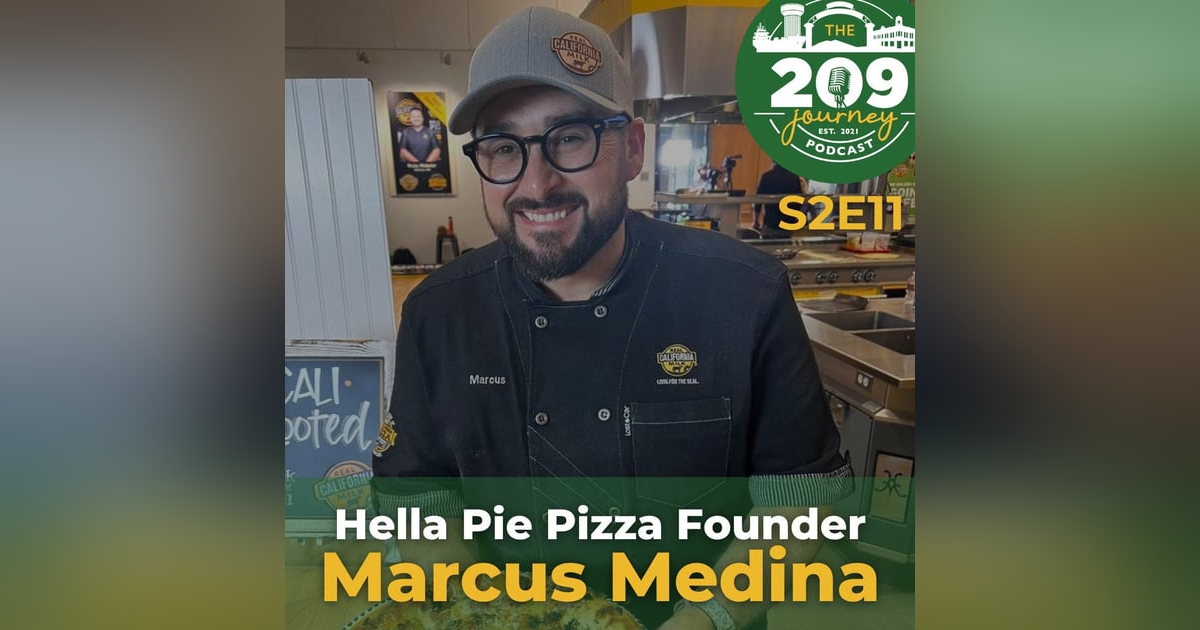 S2E11 - Hella Pie Pizza Co. Founder, Marcus Medina (from Tracy)! S2E11 - Hella Pie Pizza Co. Founder, Marcus Medina (from Tracy)!