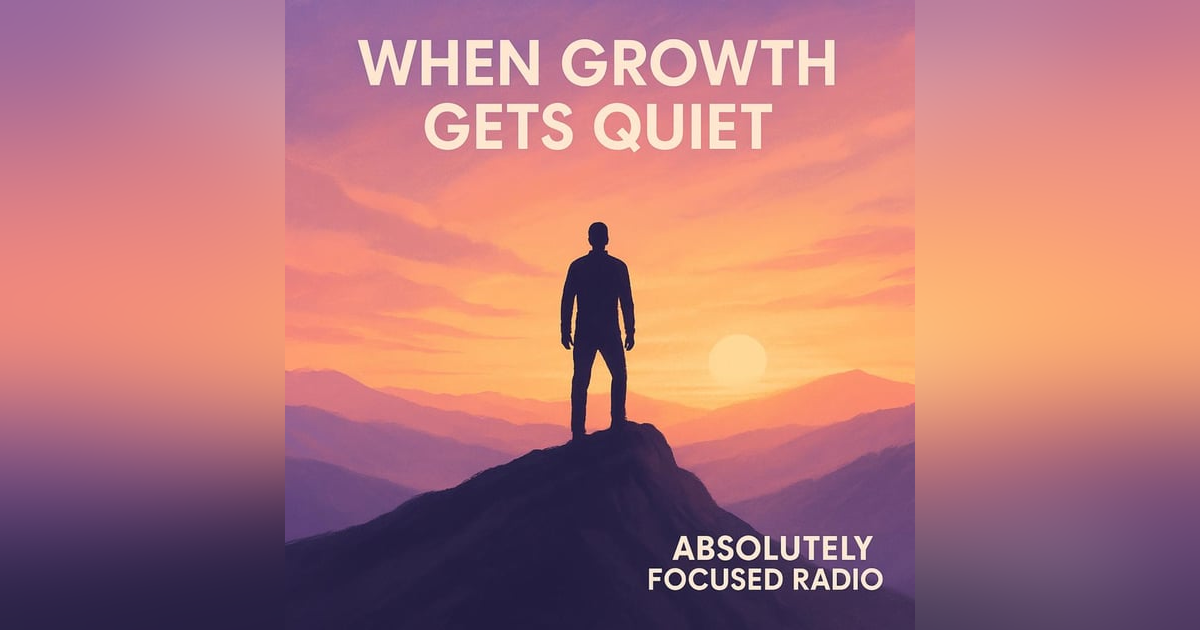 S03 E17: When Growth Gets Quiet: Embracing Progress at Your Own Pace S03 E17: When Growth Gets Quiet: Embracing Progress at Your Own Pace