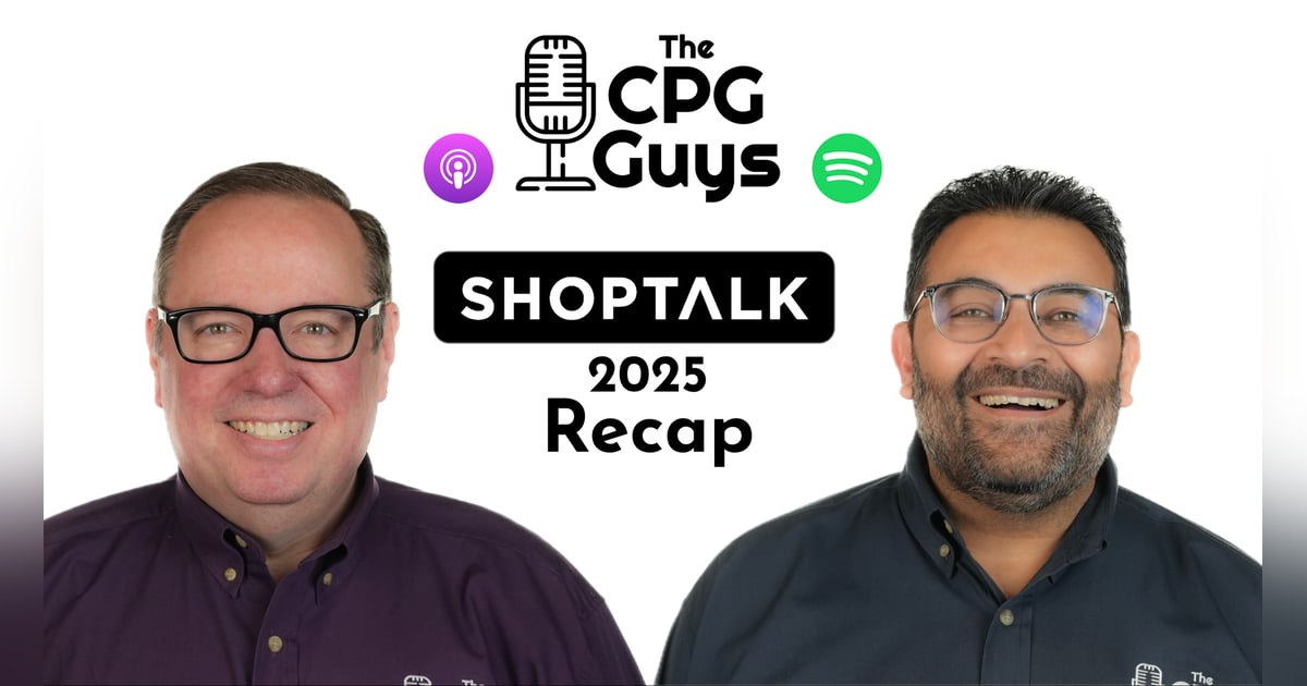 Shoptalk 2025 Recap With The CPGGUYS Shoptalk 2025 Recap With The CPGGUYS