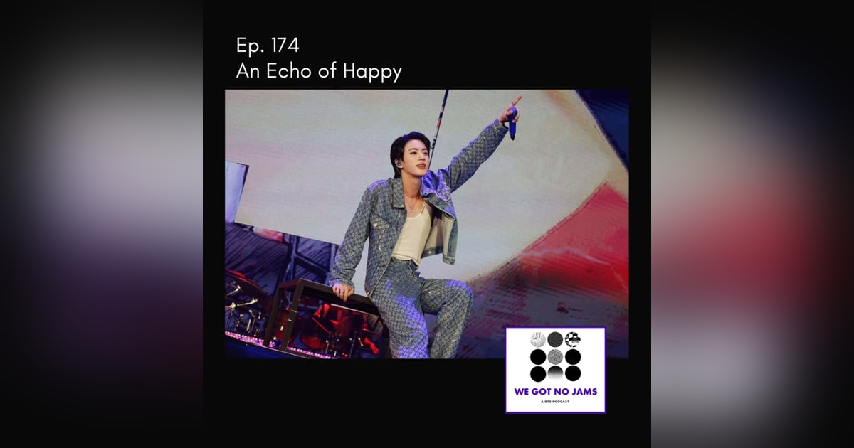 174. An Echo of Happy 174. An Echo of Happy
